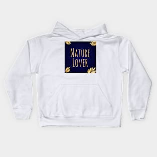 Nature Lover Text Design Kids Hoodie